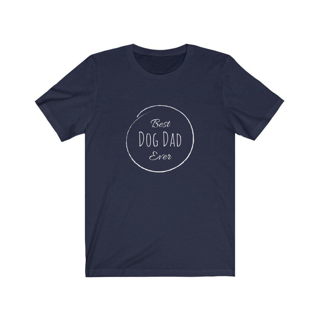 Best Dog Dad Ever (Unisex Tee) - DoggoAppreciation