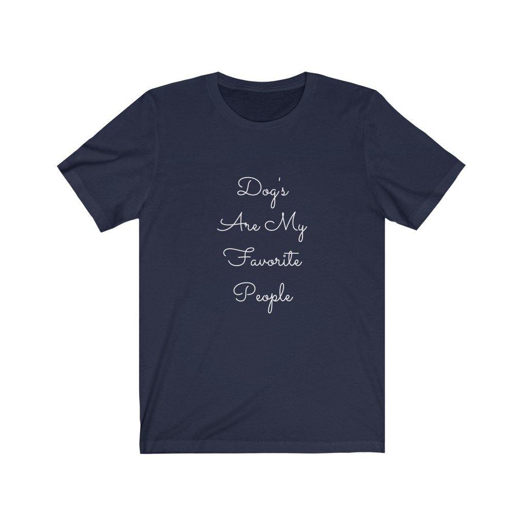 Dog's Are My Favorite People (Unisex Tee) - DoggoAppreciation