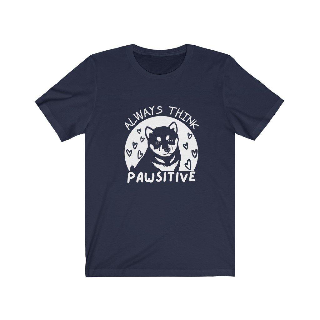 Always Think Pawsitive (Unisex Tee) - DoggoAppreciation