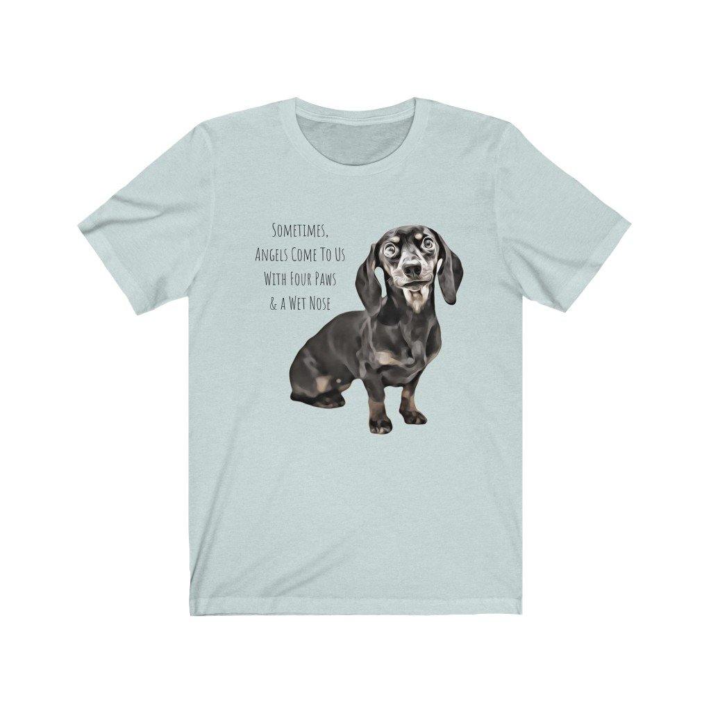 Sometimes, Angels Come With Four Paws & A Wet Nose (Unisex Tee) - DoggoAppreciation